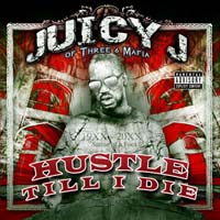 Juicy J — Hustle Till I Die